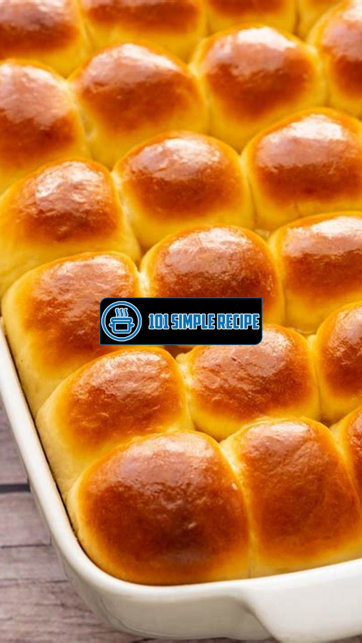 Irresistible Dinner Roll Recipes for a Memorable Meal | 101 Simple Recipe