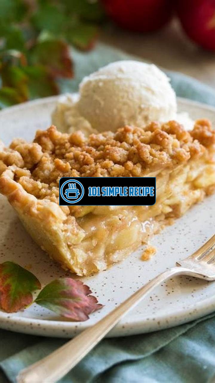Delicious Dutch Apple Pie Recipe for Easy Baking | 101 Simple Recipe