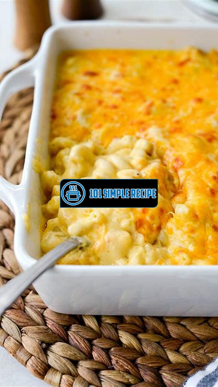 Deliciously Creamy Baked Mac and Cheese | 101 Simple Recipe