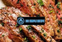 Delicious and Easy Broiled Steaks Recipe to Savor | 101 Simple Recipe