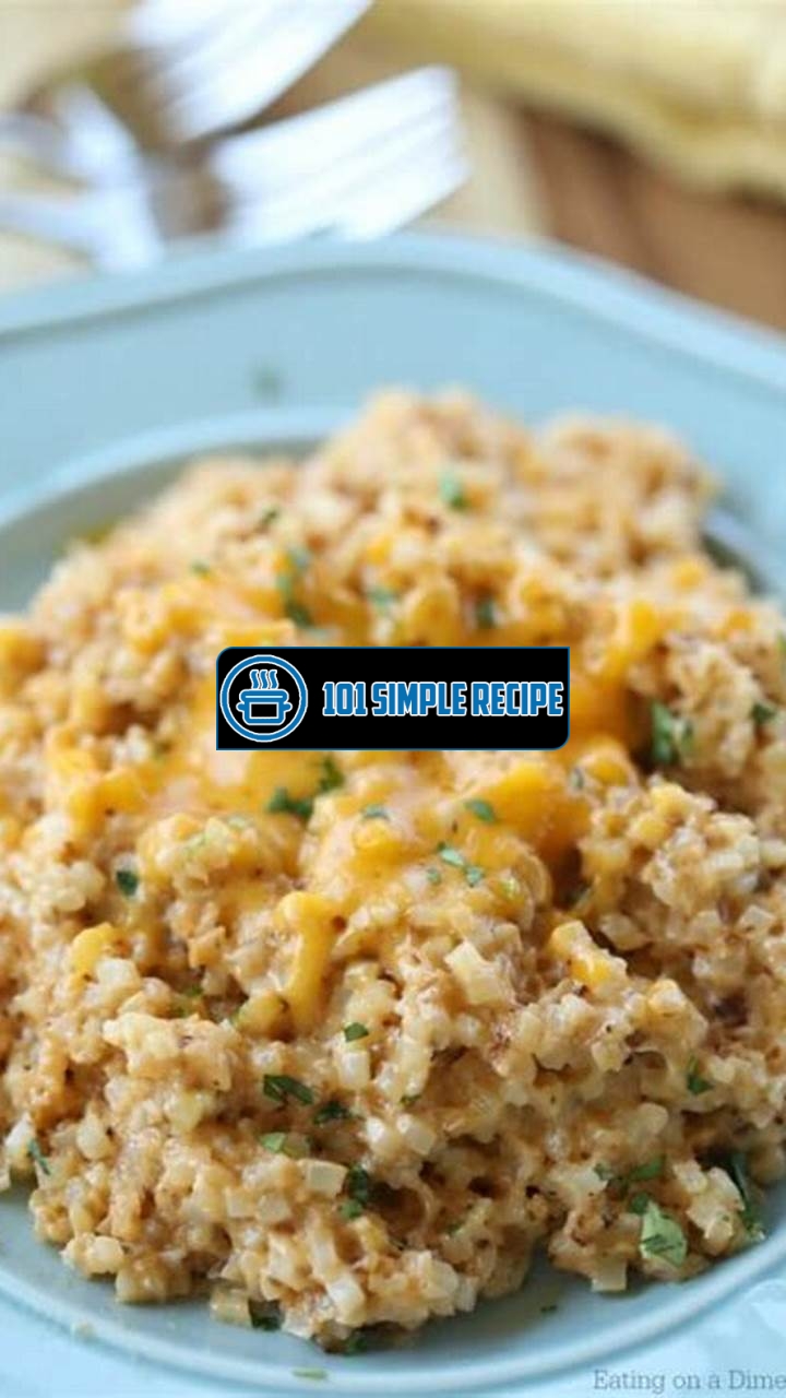 Delicious and Easy Cheesy Cauliflower Rice Recipe | 101 Simple Recipe