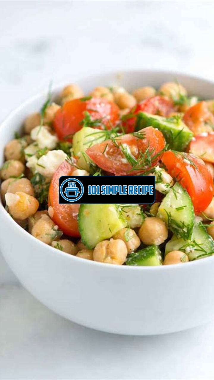 Delicious and Fresh: Easy Chickpea Salad Recipe with Lemon and Dill | 101 Simple Recipe