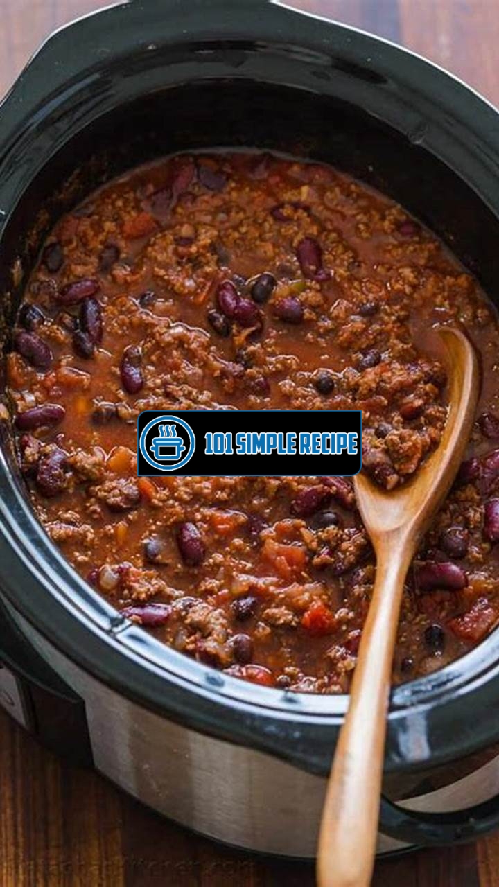 Enjoy Easy and Delicious Chili Made in a Crock Pot | 101 Simple Recipe