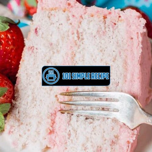 Easy Fresh Strawberry Cake Recipe From Scratch | 101 Simple Recipe
