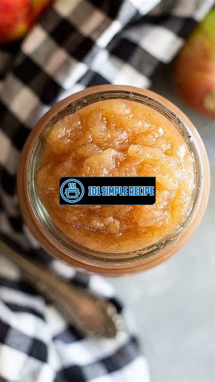 Discover the Easiest Way to Make Homemade Applesauce | 101 Simple Recipe