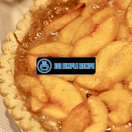 Deliciously Easy Peach Pie Recipe | 101 Simple Recipe