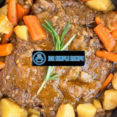 Discover the Foolproof Way to Make an Easy Pot Roast | 101 Simple Recipe