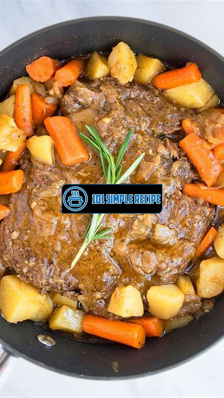 Discover the Foolproof Way to Make an Easy Pot Roast | 101 Simple Recipe