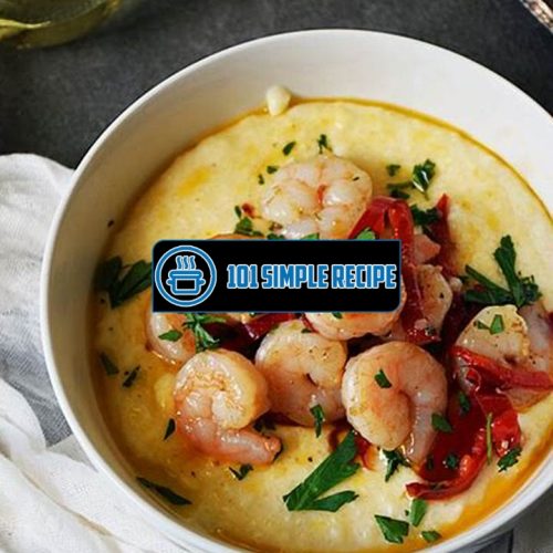 Deliciously Easy Shrimp and Grits Recipe | 101 Simple Recipe