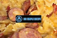Delicious Smoked Sausage Pasta Recipes to Try Today | 101 Simple Recipe