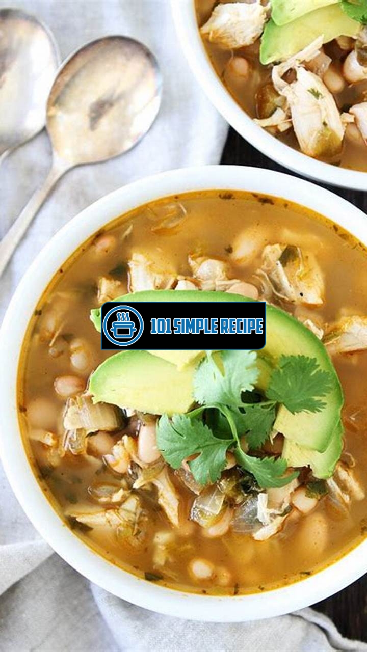Easy and Flavorful White Chicken Chili | 101 Simple Recipe