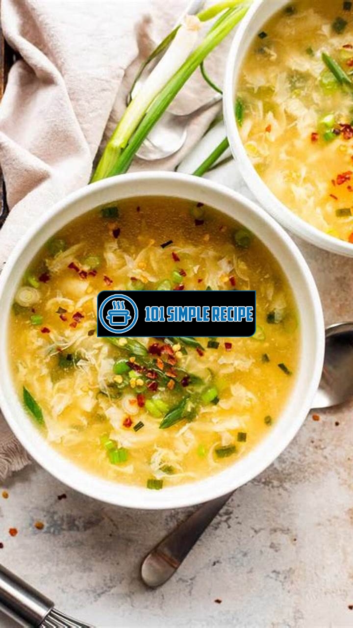 Delicious Egg Drop Soup Recipe for a Flavorful Meal | 101 Simple Recipe