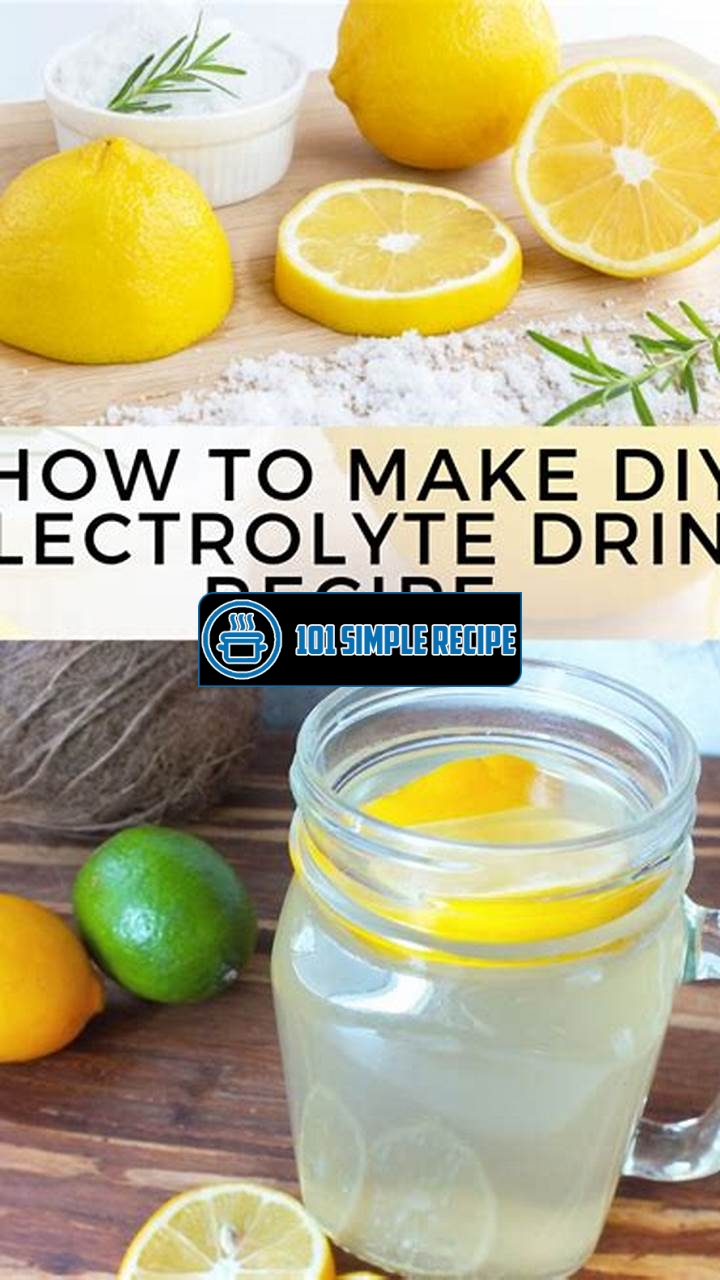 Revitalize Your Body with this Electrolyte Water Recipe | 101 Simple Recipe