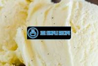 Elevate Your Desserts with a Homemade French Vanilla Ice Cream Recipe | 101 Simple Recipe