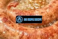 Delicious Fresh Sausage Recipes for Every Meal | 101 Simple Recipe