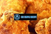 Delicious Fried Chicken Recipe with No Buttermilk | 101 Simple Recipe