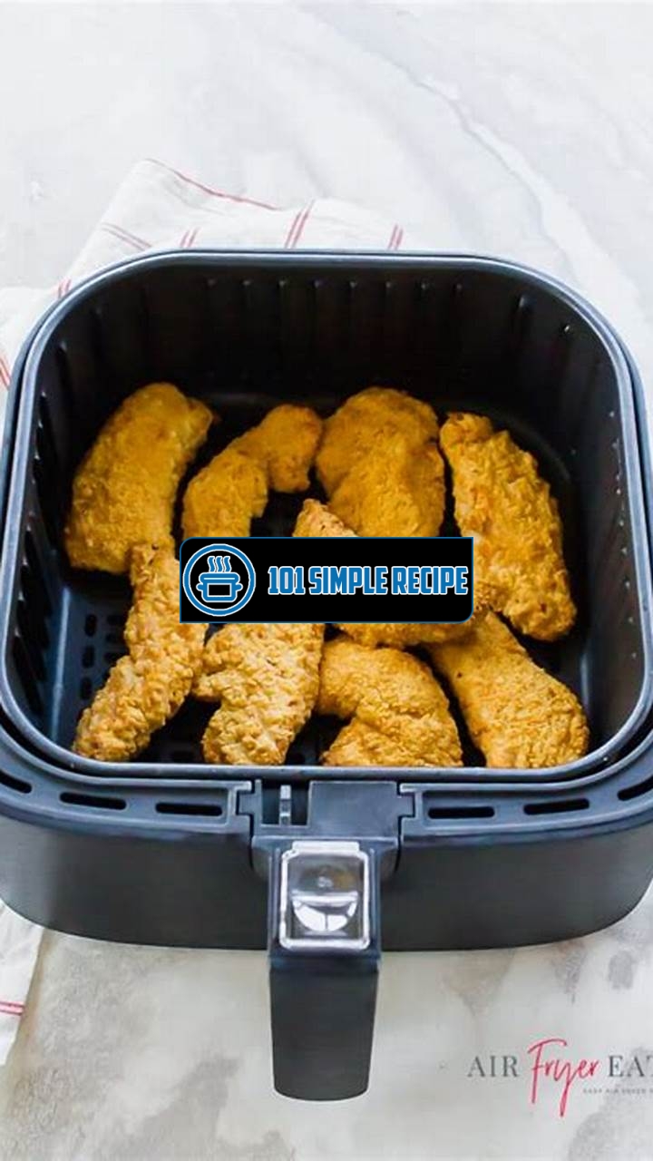 Deliciously Crispy Frozen Chicken Tenders in Air Fryer | 101 Simple Recipe