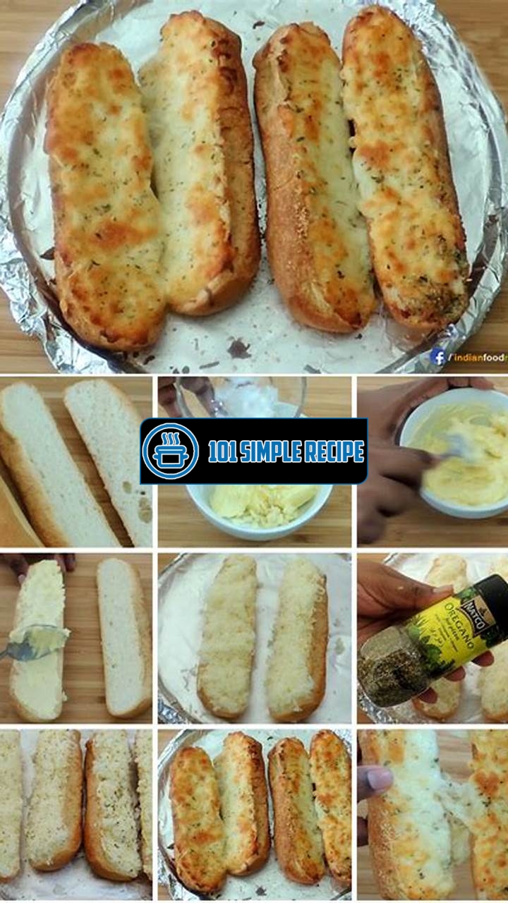 Your Foolproof Garlic Bread Recipe for Delicious Results | 101 Simple Recipe