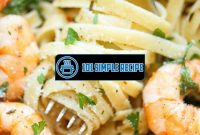 Delicious Garlic Butter Shrimp Pasta Alfredo Recipe | 101 Simple Recipe
