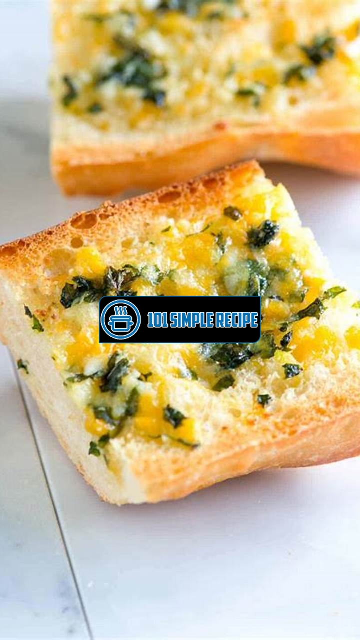 Master the Art of Making Garlic Cheese Bread | 101 Simple Recipe