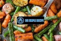 Garlic Herb Roasted Potatoes Carrots And Green Beans | 101 Simple Recipe