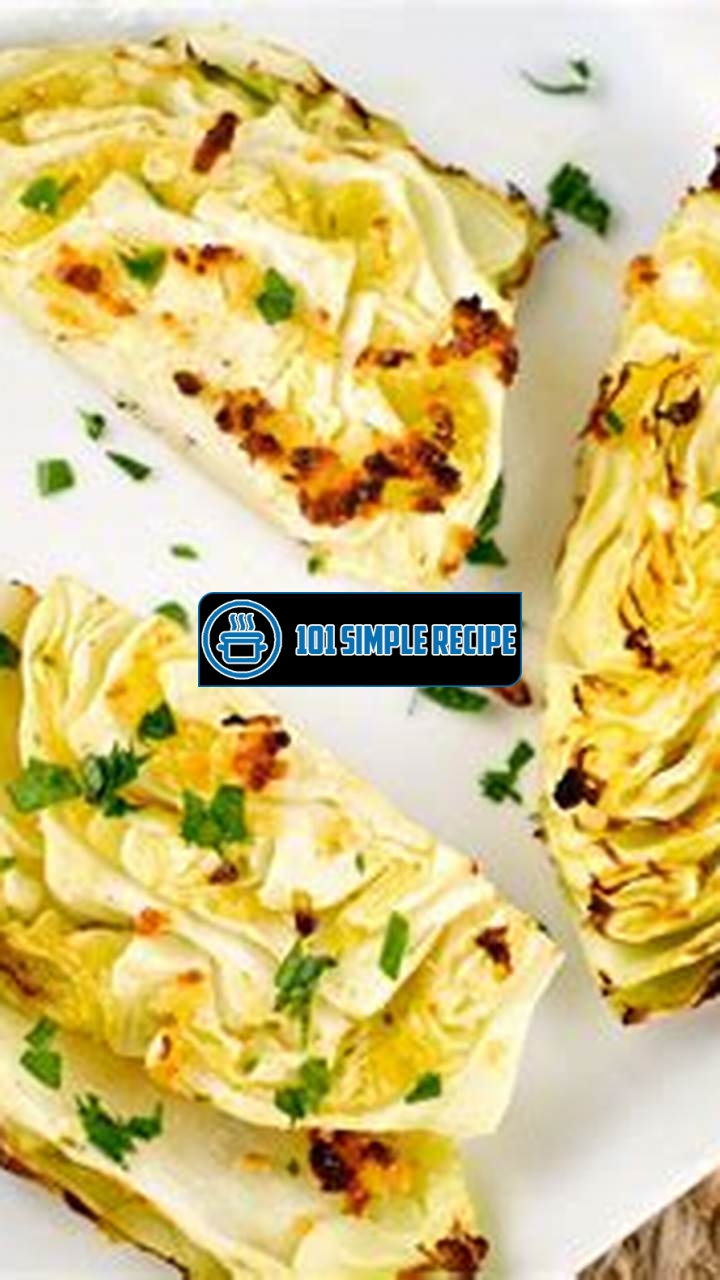 Deliciously Savory Garlic Roasted Cabbage Wedges | 101 Simple Recipe