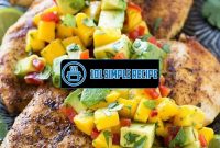 Delicious Grilled Chicken Mango Avocado Salsa | 101 Simple Recipe