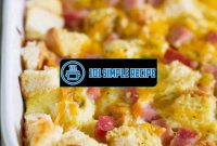 Ham And Cheese Breakfast Casserole With Bread | 101 Simple Recipe