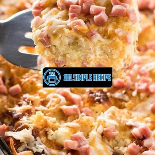 Ham And Cheese Breakfast Casserole With Tater Tots | 101 Simple Recipe