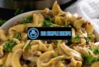 Delicious Hamburger Stroganoff Recipe for the Instant Pot | 101 Simple Recipe