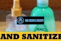 Create Your Own Effective Hand Sanitizer Spray Recipe | 101 Simple Recipe