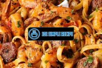 Deliciously Healthy Cajun Sausage Pasta Recipe | 101 Simple Recipe