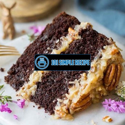 Indulge in the Deliciousness of Healthy German Chocolate Cake | 101 Simple Recipe