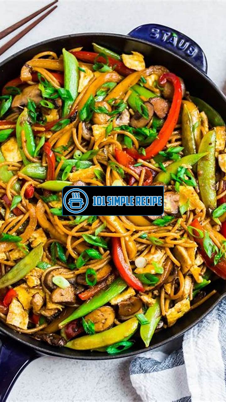 Delicious Healthy Lo Mein | 101 Simple Recipe