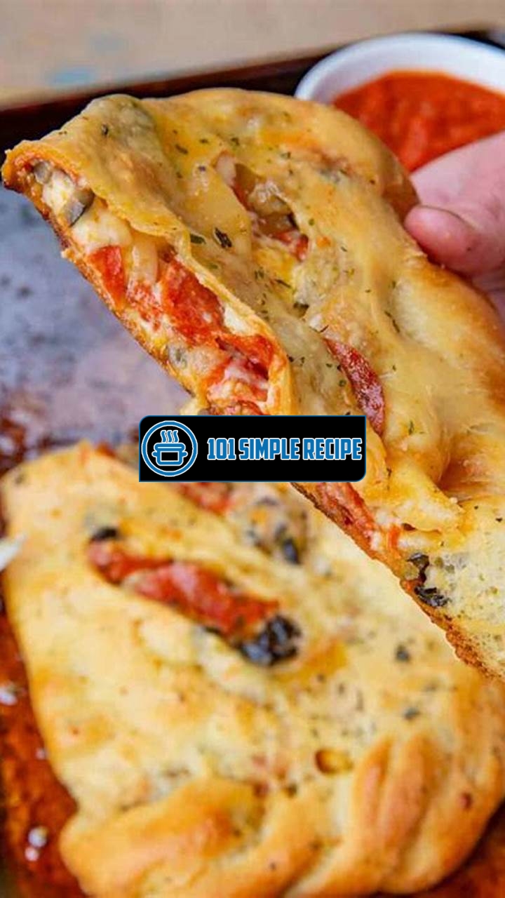 The Tastiest Homemade Calzone Recipe to Satisfy Your Cravings | 101 Simple Recipe