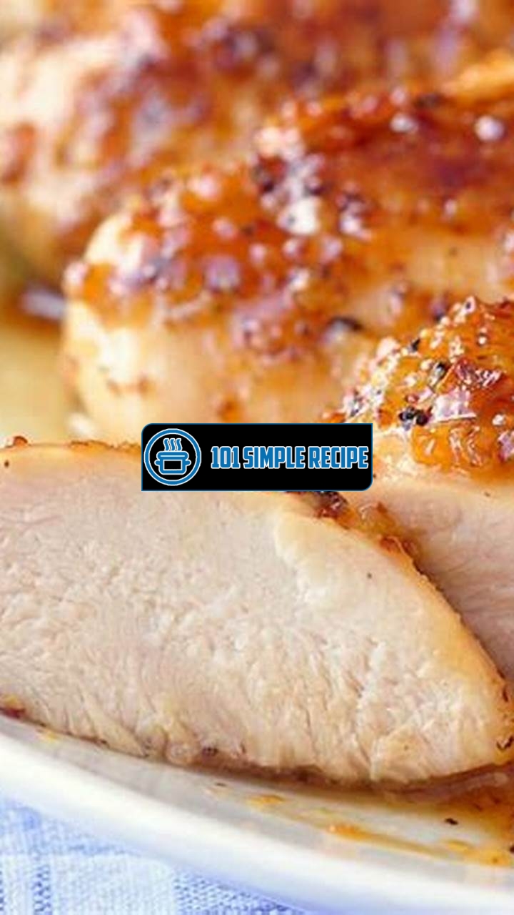 Deliciously Tender Honey Baked Chicken Breast Recipe | 101 Simple Recipe