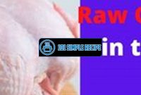 How Long Does Raw Chicken Last In The Fridge | 101 Simple Recipe