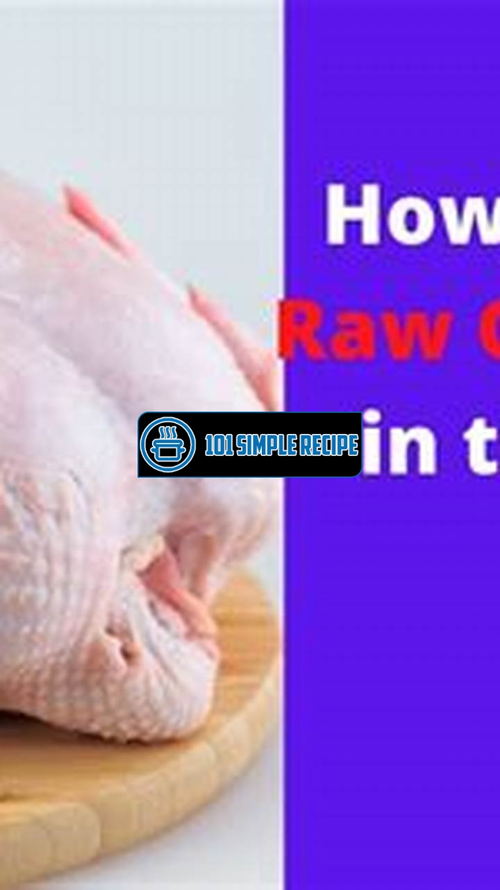 How Long Does Raw Chicken Last in the Fridge? | 101 Simple Recipe