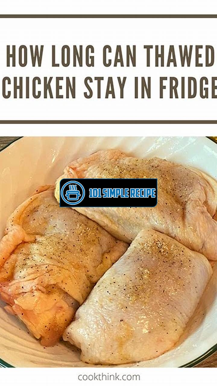 How Long is Chicken Good Once Thawed? | 101 Simple Recipe