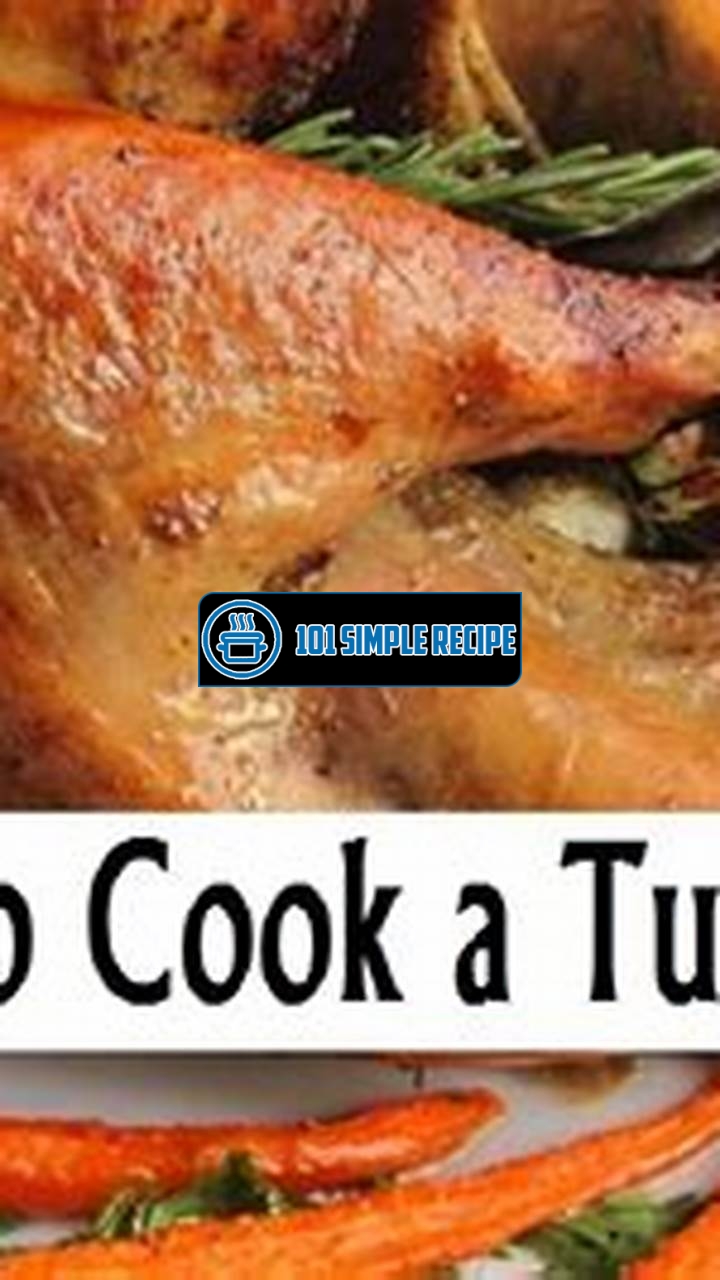 How Long to Bake a 20 Pound Turkey | 101 Simple Recipe