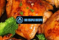 The Best Way to Bake Chicken Thighs | 101 Simple Recipe