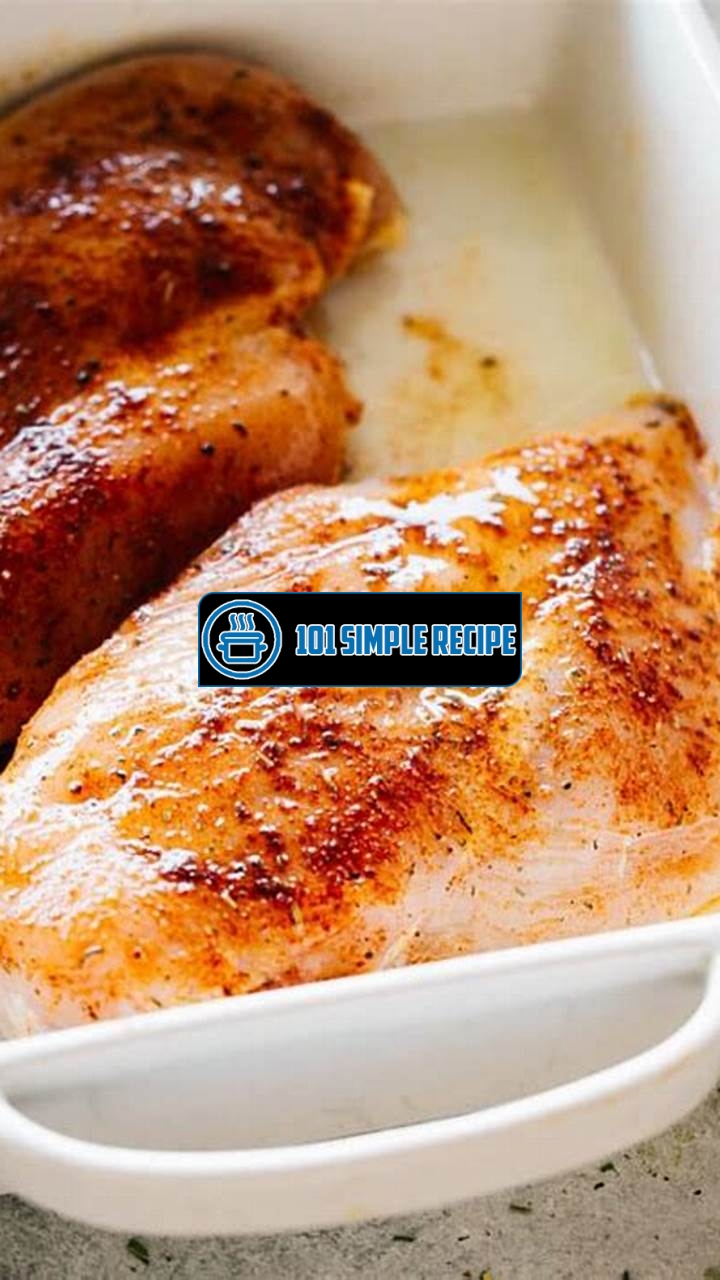 The Foolproof Way to Bake Chicken Breast | 101 Simple Recipe