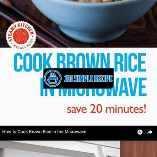 How To Cook Brown Rice In Microwave | 101 Simple Recipe