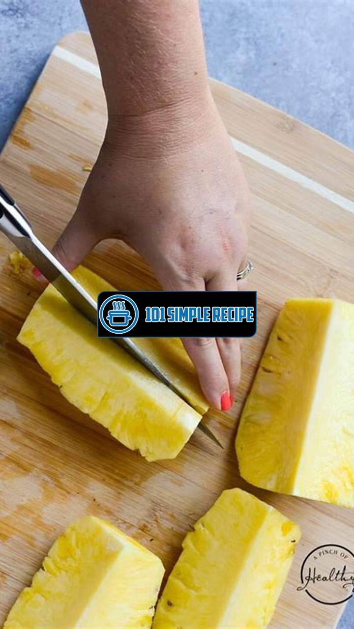 How to Cut a Pineapple into Chunks | 101 Simple Recipe