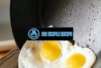 How To Fry An Egg With Oil | 101 Simple Recipe