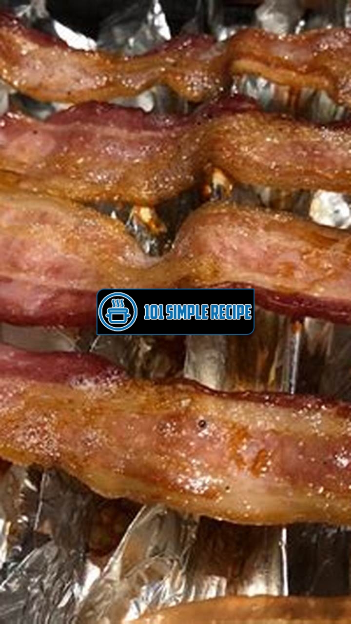 How to Make Bacon in the Oven with Foil | 101 Simple Recipe