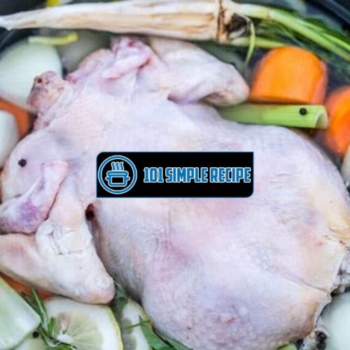 Master the Art of Boiled Chicken Like a Pro | 101 Simple Recipe
