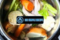 How To Make Chicken Stock In Instant Pot | 101 Simple Recipe