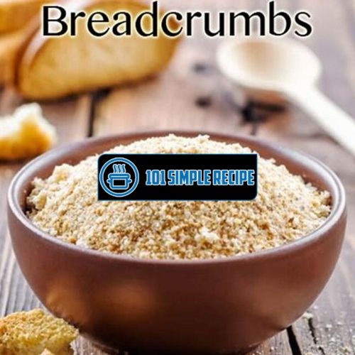 Make Mouthwatering Breadcrumbs at Home | 101 Simple Recipe