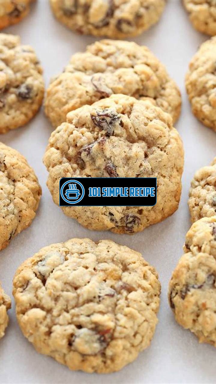 How to Make the Best Oatmeal Raisin Cookies | 101 Simple Recipe